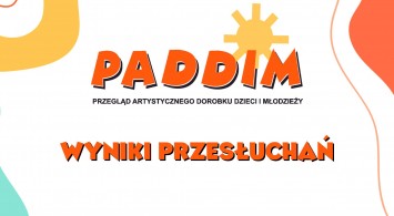 PADDiM 2023 - Wyniki przesłuchań