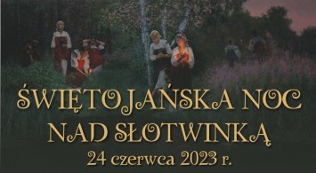Świętojańska noc nad Słotwinką