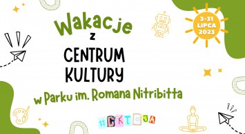 Wakacyjne warsztaty z Centrum Kultury