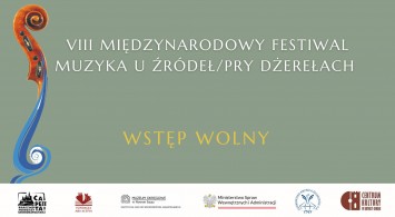VIII Międzynarodowego Festiwalu MUZYKA U ŹRÓDEŁ/pry dżerełach