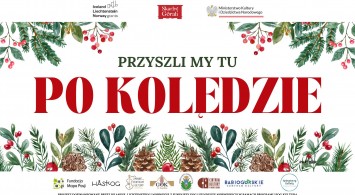 "Przyszli my tu po kolędzie" - Kolędy polskie i łemkowskie