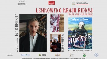 Lemkowyno kraju ridnyj - Spotkanie z kulturą łemkowską