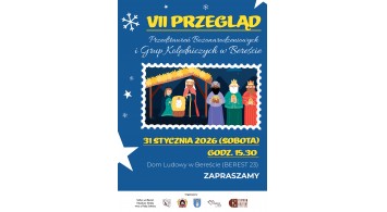 VII Przegląd Przedstawień Bożonarodzeniowych i Grup Kolędniczych w Bereście.