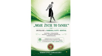 Moje życie to taniec &ndash; inspirujące spotkanie z Barbarą Gatty-Kostyal