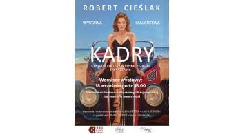 Wystawa &bdquo;Kadry&rdquo; &ndash; autorstwa Roberta Cieślaka